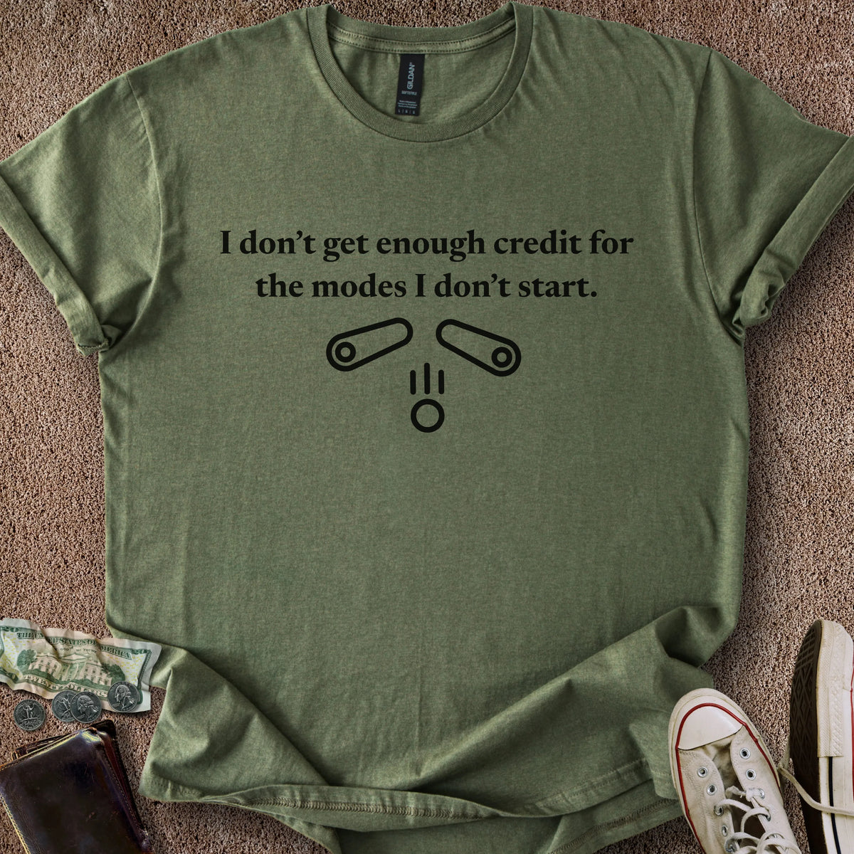 Printify T-Shirt Military Green / S Modes I Don't Start T-Shirt