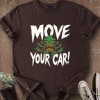 Printify T-Shirt Dark Chocolate / S Move Your Car T-Shirt