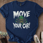 Printify T-Shirt Navy / S Move Your Car T-Shirt