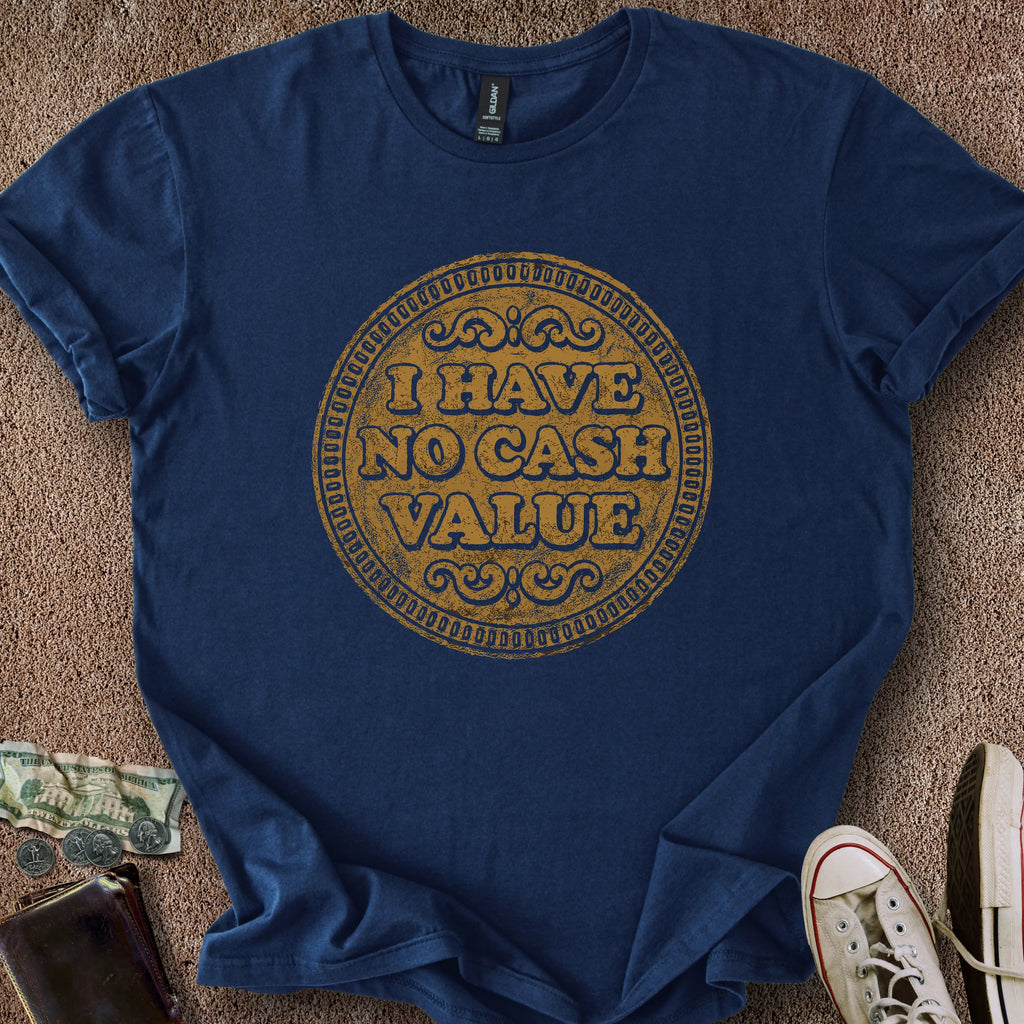 Printify T-Shirt Navy / S No Cash Value T-Shirt
