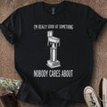 Printify T-Shirt Black / S Nobody Cares T-Shirt