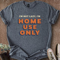 Printify T-Shirt Dark Heather / S Not Lazy, I'm HUO T-Shirt