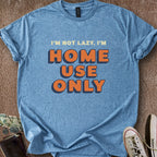 Printify T-Shirt Heather Indigo / S Not Lazy, I'm HUO T-Shirt