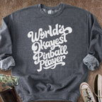 Printify Sweatshirt S / Dark Heather Okayest Pinball Player Sweatshirt