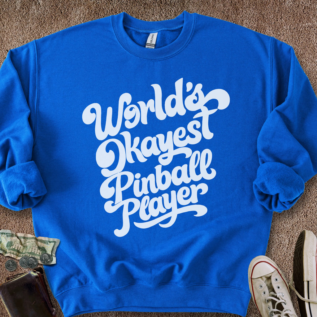 Printify Sweatshirt S / Royal Okayest Pinball Player Sweatshirt