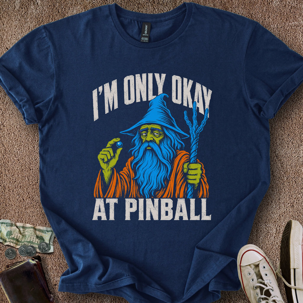 Printify T-Shirt Navy / S Only Okay Pinball Wizard T-Shirt
