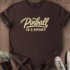 Printify T-Shirt Dark Chocolate / S Pinball is a Sport T-Shirt