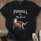 Printify T-Shirt Black / S Pinball is my Sport T-Shirt
