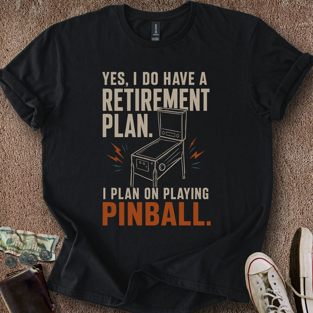 Printify T-Shirt Black / S Pinball Retirement Plan T-Shirt