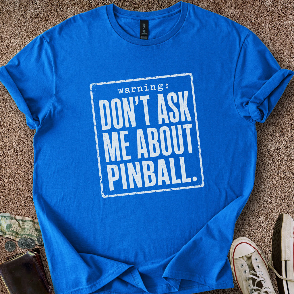 Printify T-Shirt Royal / S Pinball Warning T-Shirt