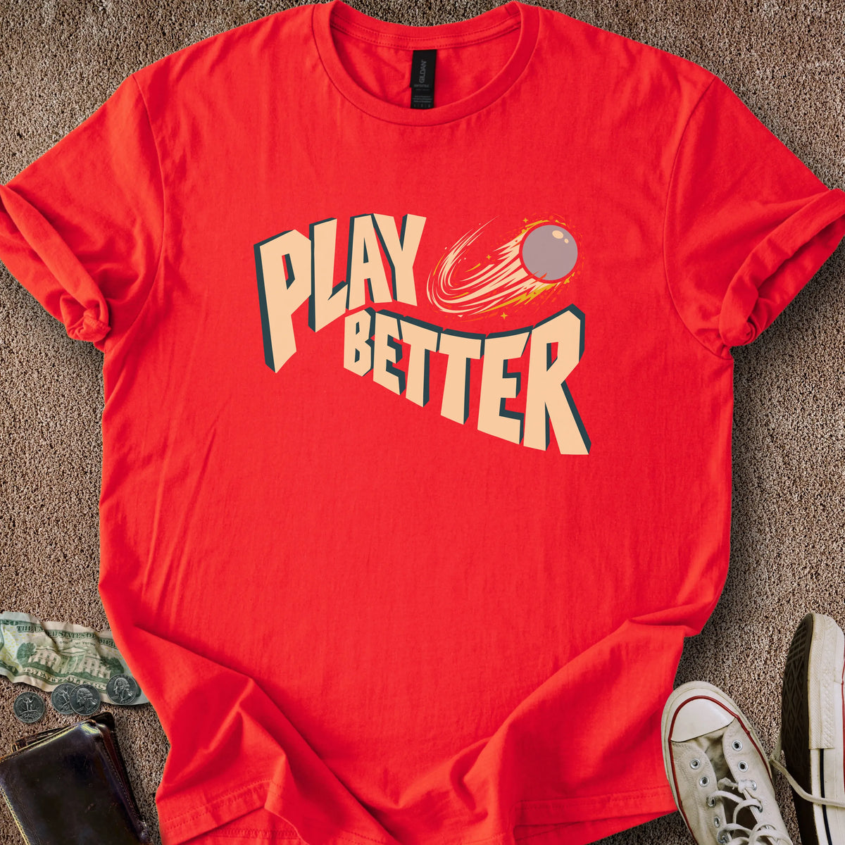 Printify T-Shirt Play Better T-Shirt