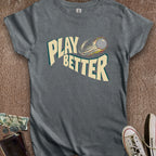 Printify T-Shirt S / Dark Heather Play Better Women's T-Shirt