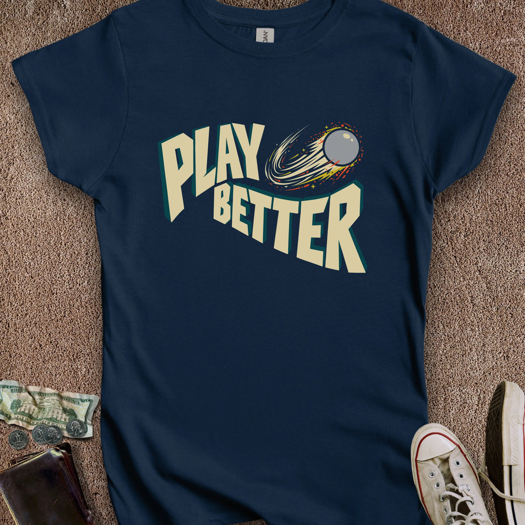 Printify T-Shirt S / Navy Play Better Women's T-Shirt
