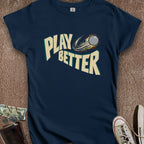 Printify T-Shirt S / Navy Play Better Women's T-Shirt