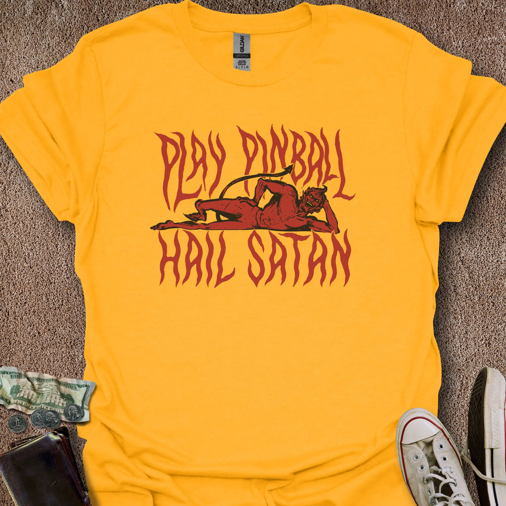 Printify T-Shirt Gold / S Play Pinball Hail Satan T-Shirt