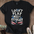 Printify T-Shirt Black / S Play Well w/Others T-Shirt