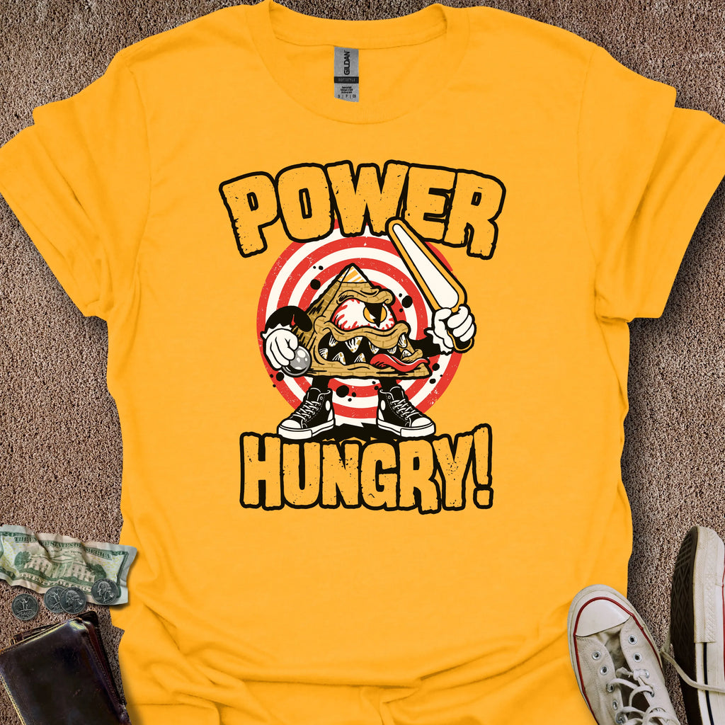 Printify T-Shirt Gold / S Power Hungry T-Shirt