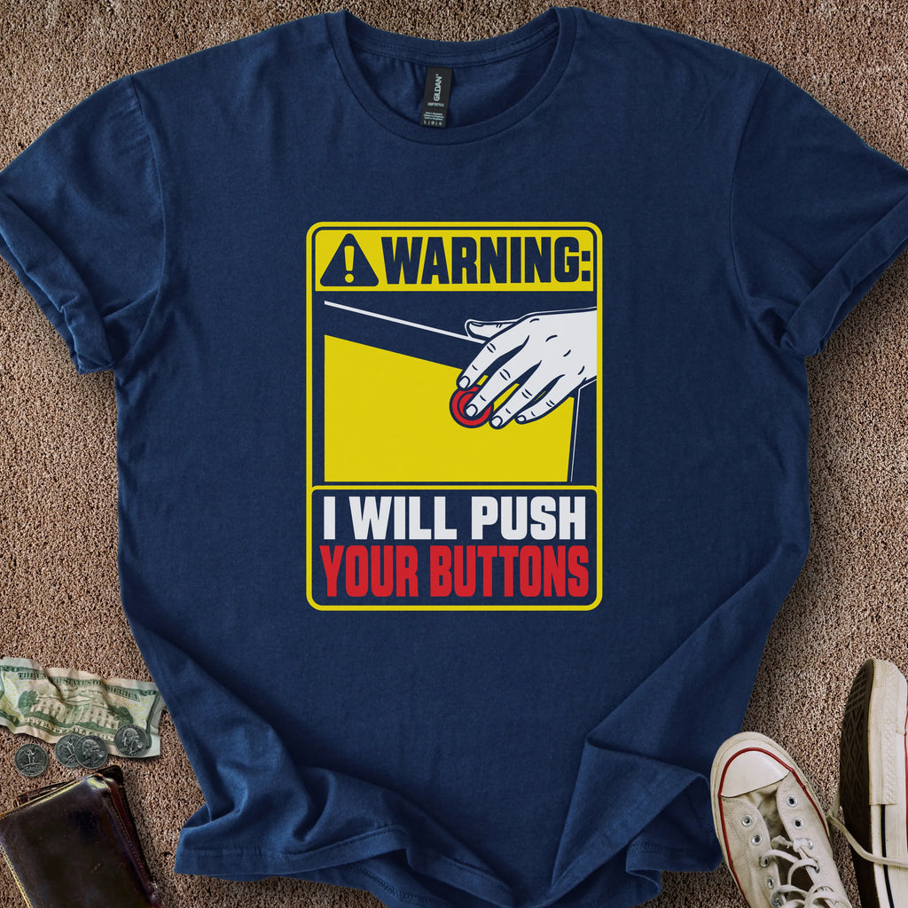 Printify T-Shirt Navy / S Pushing Buttons T-Shirt