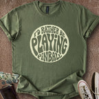Printify T-Shirt Military Green / M Rather Play Pinball T-Shirt
