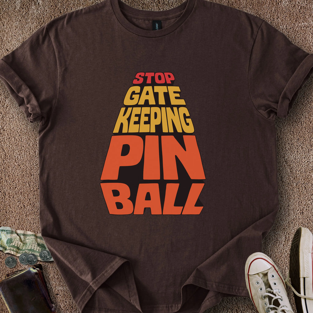 Printify T-Shirt Dark Chocolate / S Stop Gatekeeping Pinball T-Shirt