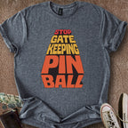 Printify T-Shirt Dark Heather / S Stop Gatekeeping Pinball T-Shirt