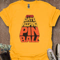 Printify T-Shirt Gold / S Stop Gatekeeping Pinball T-Shirt