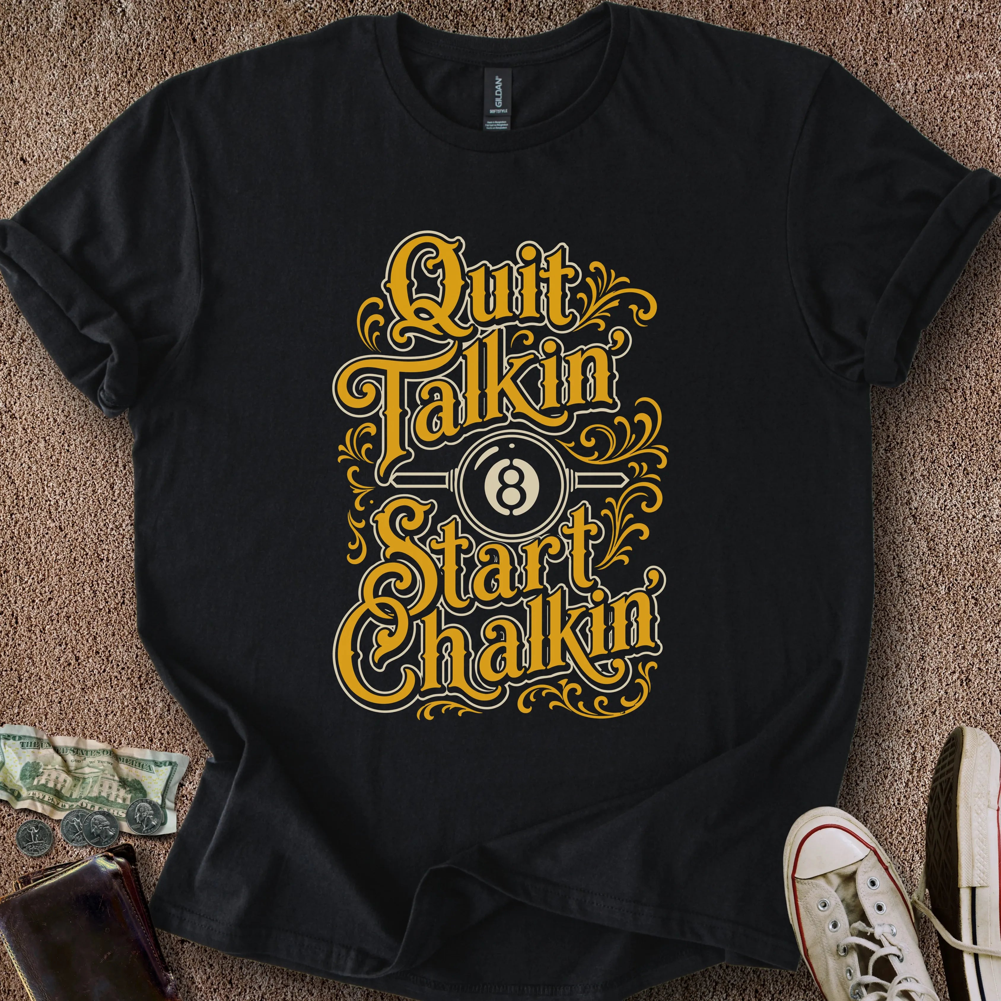 Printify T-Shirt Black / S Quit Talkin' & Start Chalkin' T-Shirt