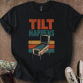 Printify T-Shirt Black / S Tilt Happens T-Shirt