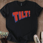 Printify T-Shirt Black / S TILT! T-Shirt