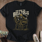 Printify T-Shirt Black / S Whom the Bell Tolls T-Shirt