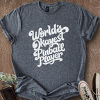 Printify T-Shirt Dark Heather / S World's Okayest Pinballer T-Shirt